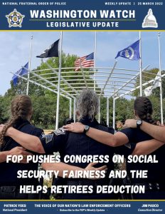 FOP Pushes Congress on Social Security Fairness and the HELPS Retirees Deduction